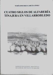 Cuatro siglos de alfarería tinajera en Villarrobledo | 146344 | García Gómez, María Dolores