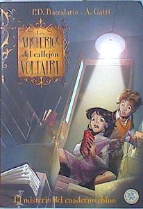 Los misterios del callejón Voltaire : el misterio del cuaderno chino | 136878 | Gatti, Alessandro/Baccalario, Pierdomenico (1974- )