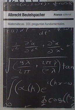 Matemáticas: 101 preguntas fundamentales | 129944 | Beutelspacher, Albrecht