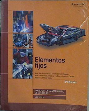 Elementos fijos. Carrocería. Transporte y mantenimiento de vehículos | 145862 | Águeda Casado, Eduardo     .. et al.