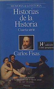 Historias de la historia: cuarta serie | 152728 | Fisas, Carlos