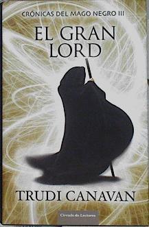 El gran lord Crónicas del Mago negro III | 143824 | Canavan, Trudi