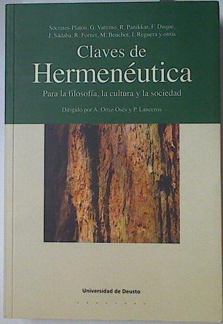 Claves de hermenéutica: para la filosofía, la cultura y la sociedad | 126912 | Ortiz Oses, Andres/Lanceros, Patxi