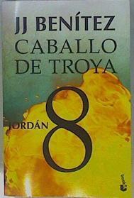 Caballo de Troya 8 Jordán | 149273 | Benítez, J. J.