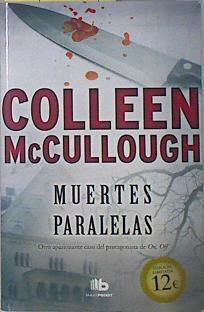 Muertes paralelas | 136865 | McCullough, Colleen (1937- )