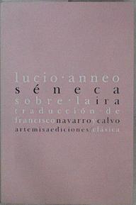 Sobre la Ira | 148335 | Seneca, Lucio Anneo/Traducción, Francisco Navarro y Calvo