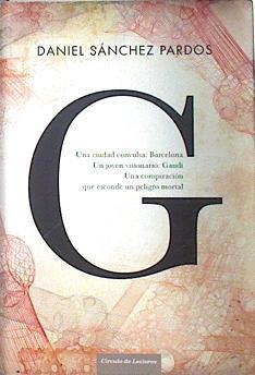 G. La novela de Gaudí | 139126 | Daniel Sánchez Pardos