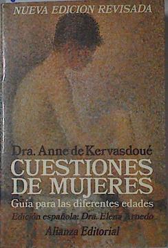 Cuestiones de mujeres. Guia para las diferentes edades | 121906 | Kervasdoue, Anne/Elena Arnedo ( Edición española)