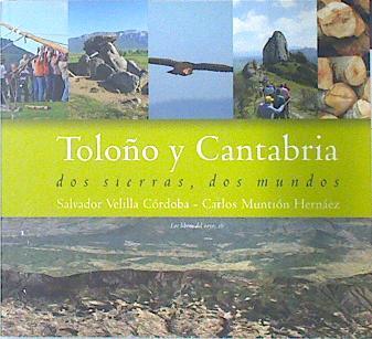 Toloño y Cantabria : dos sierras, dos mundos | 138373 | Muntión Hernáez, Carlos/Velilla, Salvador