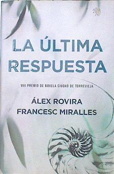 La última respuesta | 141987 | Rovira Celma, Álex/Miralles Contijoch, Francesc (1968- )