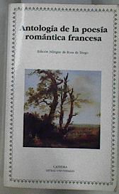 Antología de la poesía romántica francesa | 145231 | Rosa de Diego, Edición bilingüe de