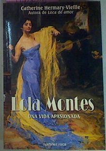 Lola Montes Una Vida Apasionada | 56313 | Hermany Vieille Catherine