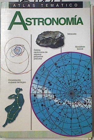 Atlas de la astronomía | 124001 | Rigutti, Mario/Longo, Giuseppe/Santaniello, Mariantonia/Vittone, Alberto