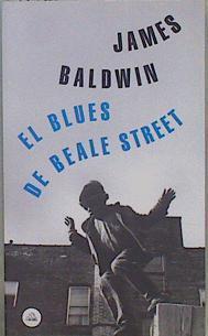El blues de Beale Street | 149602 | Baldwin, James (1924-1987)