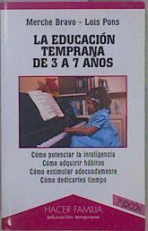 La educación temprana de 3 a 7 años | 149782 | Bravo Díaz, Merche/Pons, Luis