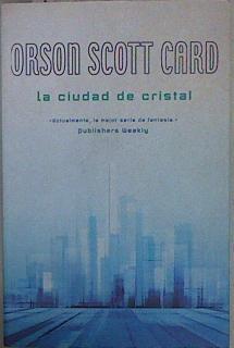 La ciudad de cristal (Saga de Alvin Maker [El Hacedor] 6) | 149847 | Card, Orson Scott