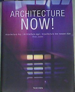 Architecture now! : = Arquitectura hoy = Architettura oggi = Arquitectura dos nossos dias | 158484 | Philip Jodidio