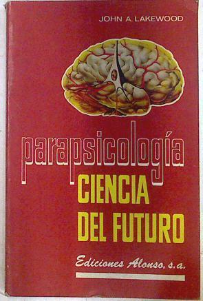 Parapsicología, ciencia del futuro | 71487 | Alarcón Benito, Juan