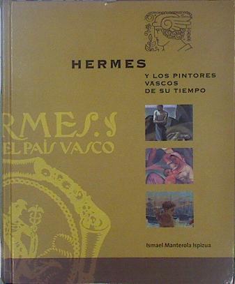 Hermes y los pintores vascos de su tiempo | 150966 | Ismael Manterola Ispizua