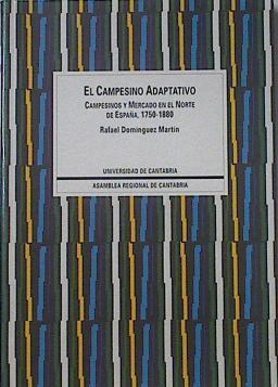 El campesino adaptativo: campesino y mercado en el norte de España | 121367 | Domínguez Martín, Rafael