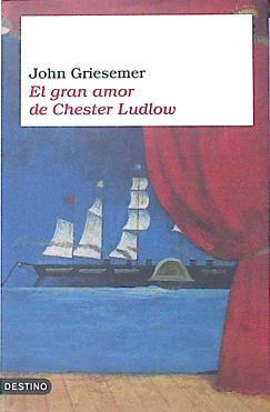 El gran amor de Chester Ludlow | 138038 | Griesemer, John