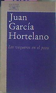 Los Vaqueros En El Pozo | 52548 | García Hortelano, Juan