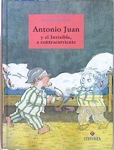 Antonio Juan y el Invisible, a contracorriente | 149500 | Wolf, Klaus-Peter