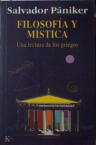 Filosofía y mística: una lectura de los griegos | 123212 | Pániker, Salvador