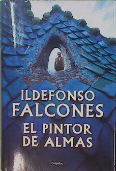 El pintor de almas | 149235 | Falcones, Ildefonso (1959-)
