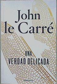 Una verdad delicada | 152521 | Le Carré, John (1931-)