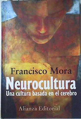 Neurocultura: una cultura basada en el cerebro | 124634 | Mora Teruel, Francisco
