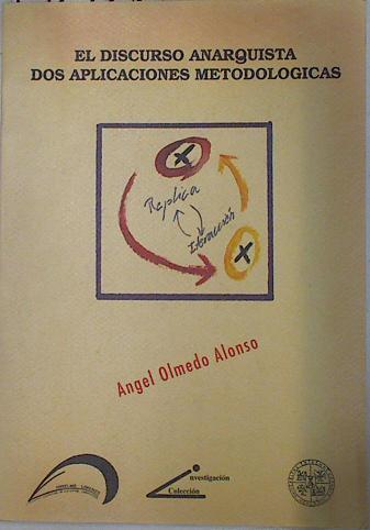 El discurso anarquista: dos aplicaciones metodológicas | 132922 | Olmedo Alonso, Ángel