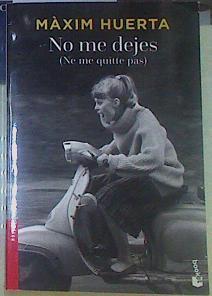 No me dejes = Ne me quitte pas | 155526 | Huerta, Màxim (1971-)