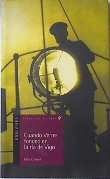 Cuando Verne fondeó en la ría de Vigo El Tesoro del Capitán Nemo | 127257 | Climent, Paco
