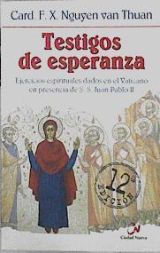 Testigos de esperanza, ejercicios espirituales dados en presencia de S.S. Juan Pablo II | 142354 | Nguyên Van Thuân, François Xavier