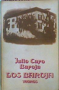 Los Baroja ( Memorias Familiares ) | 50217 | Caro Baroja Julio