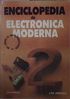 Enciclopedia electrónica moderna 2  Del átomo Al Microprocesado | 145720 | Angulo Usategui, José María