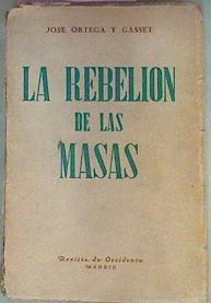 La Rebelión De Las Masas | 41528 | Ortega Y Gasset, José