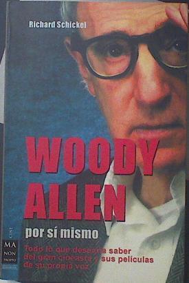 Woody Allen por si mismo | 119127 | Richard Schickel