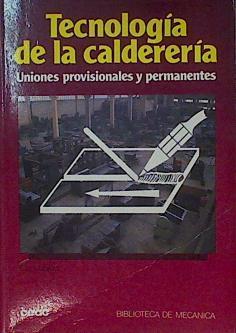 Tecnología De La Calderería Uniones Provisionales Y Permanentes | 56788 | Lobjois Ch