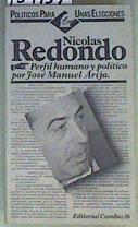 Nicolás Redondo Perfil humano y político | 159137 | Arija, Jose Manuel