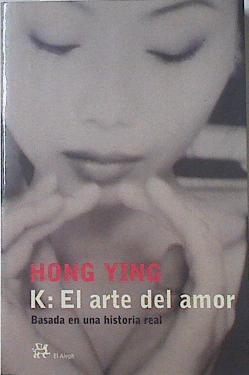 K, el arte del amor Basada en una historia real | 121266 | Ying, Hong