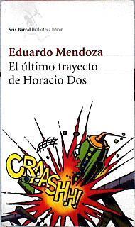 El Ultimo Trayecto De Horacio Dos | 27129 | Mendoza Eduardo