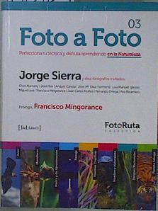 Foto a foto 03 : perfecciona tu técnica y disfruta aprendiendo en la naturaleza | 150703 | Sierra Antiñolo, Jorge