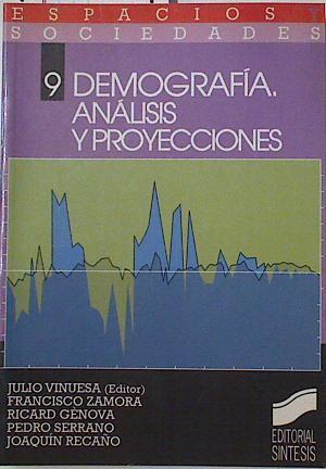 Demografia, análisis y proyecciones | 124464 | Vinuesa Angulo, Julio/Gènova, Francisco/Serrano, Pedro/Recaño, Joaquín