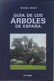 Guía de los árboles de España | 148731 | Moro, Rafael/Prologo César Gómez Campo