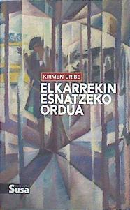Elkarrekin esnatzeko ordua | 141734 | Uribe Urbieta, Kirmen (1970-)