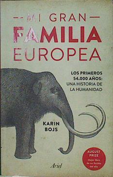 Mi gran familia europea Los primeros 54.000 años: una historia de la humanidad | 153741 | Bojs, Karin