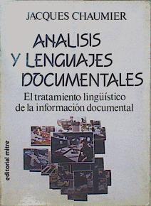 Análisis y lenguajes documental El tratamiento lingüístico de la información documental | 115596 | Chaumier, Jacques