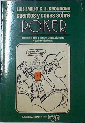 Cuentos Y Cosas Sobre Poker.  ( El mirón, el gafe, el tapado, el abierto y casi todo lo demas ) | 56990 | Grondona Luis Emilio